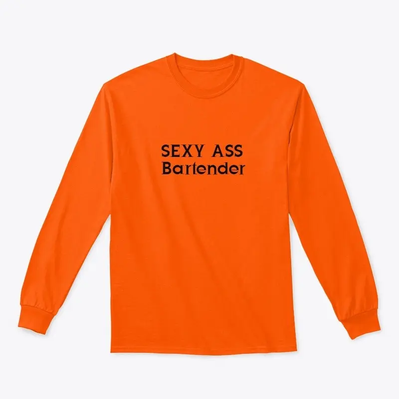 Sexy Ass Bartender Shirt