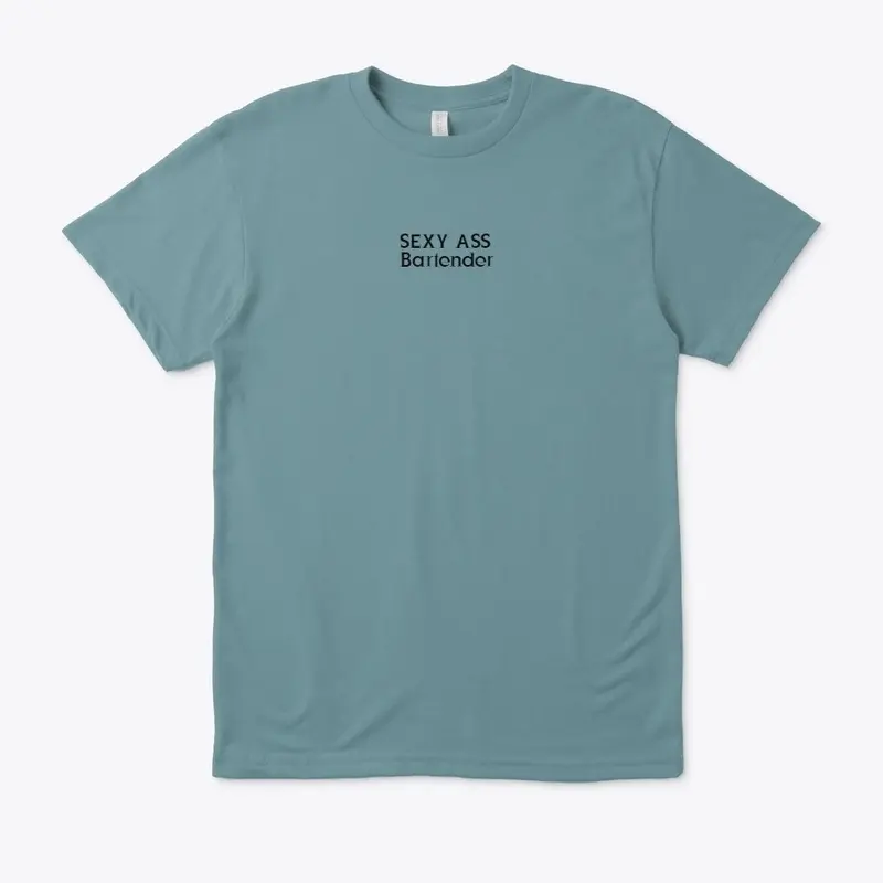 Sexy Ass Bartender Shirt